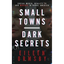 Small Towns, Dark Secrets - Paperback