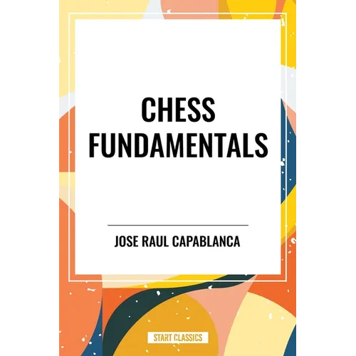 Chess Fundamentals - Hardcover