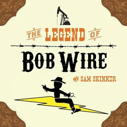 The Legend of Bob Wire - Paperback