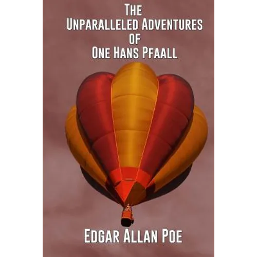 The Unparalleled Adventure of One Hans Pfaall - Paperback