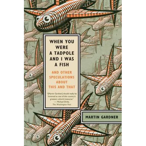 When You Were a Tadpole and I Was a Fish: And Other Speculations about This and That - Paperback