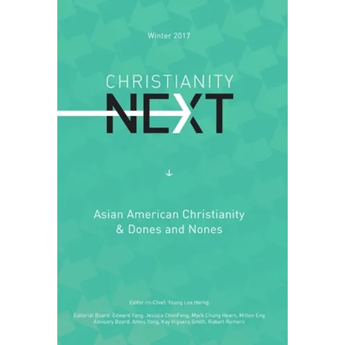 ChristianityNext Winter 2017: Asian American Christianity & Dones and Nones - Paperback