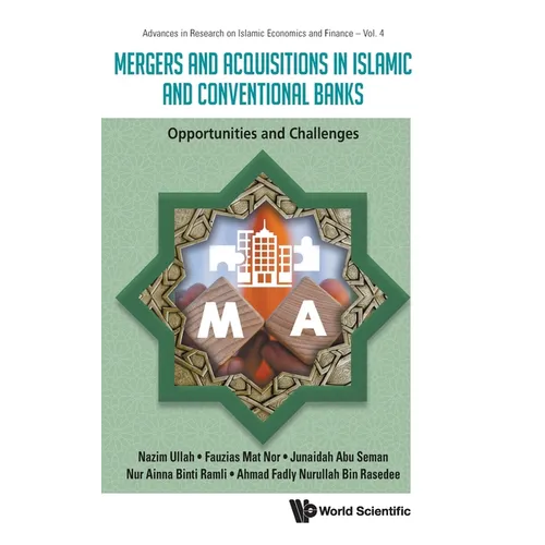 Mergers and Acquisitions in Islamic and Conventional Banks: Opportunities and Challenges - Hardcover