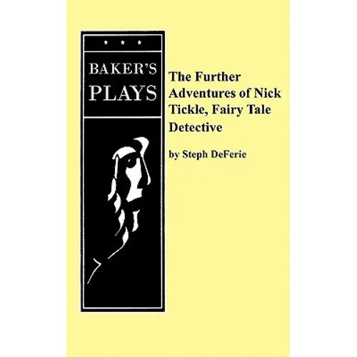 The Further Adventures of Nick Tickle, Fairytale Detective - Paperback
