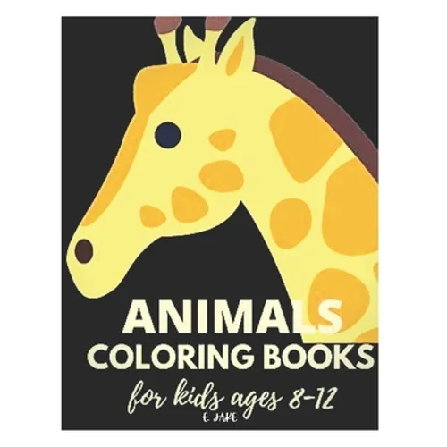animals coloring books for kids ages 8-12: 50 great animal coloring picture collections. - Paperback