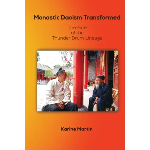 Monastic Daoism Transformed: The Fate of the Thunder Drum Lineage - Paperback
