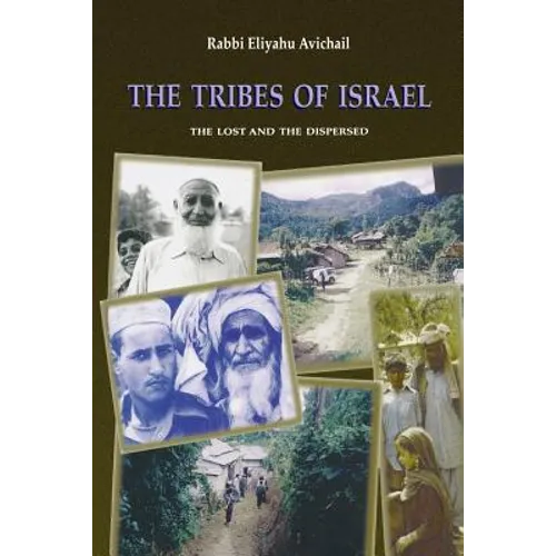 The Tribes of Israel: The Lost and The Dispersed - Paperback