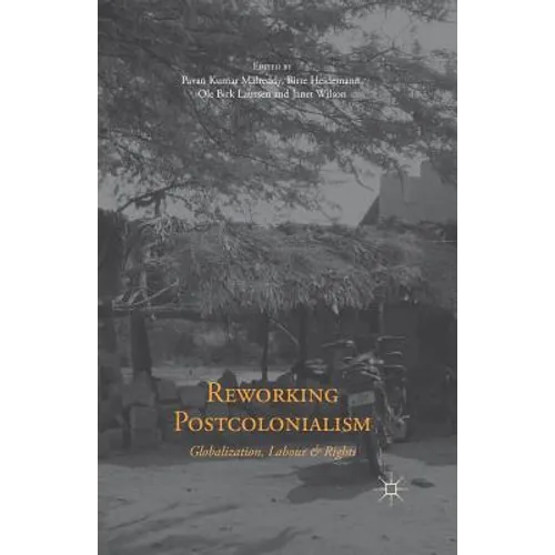 Reworking Postcolonialism: Globalization, Labour and Rights - Paperback