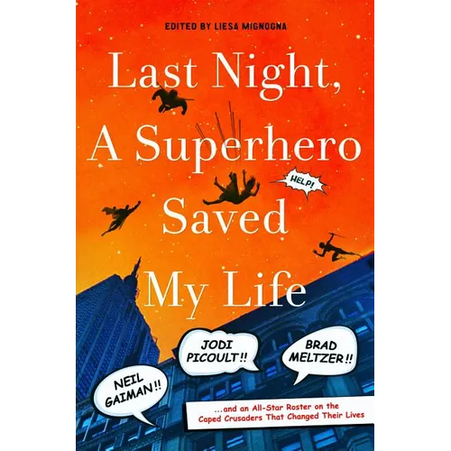 Last Night, a Superhero Saved My Life - Hardcover