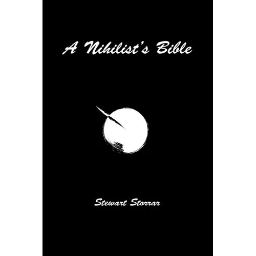 Gothic Poetry Nihilist's Bible A Poetry Anthology of Dark Poems by Stewart Storrar - Paperback