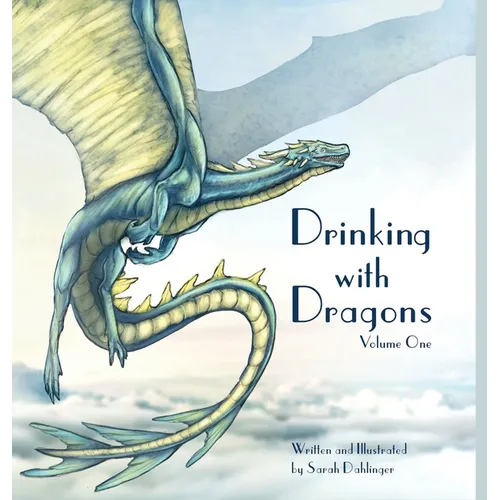 Drinking with Dragons: Volume One - Hardcover