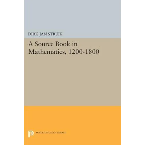 A Source Book in Mathematics, 1200-1800 - Paperback