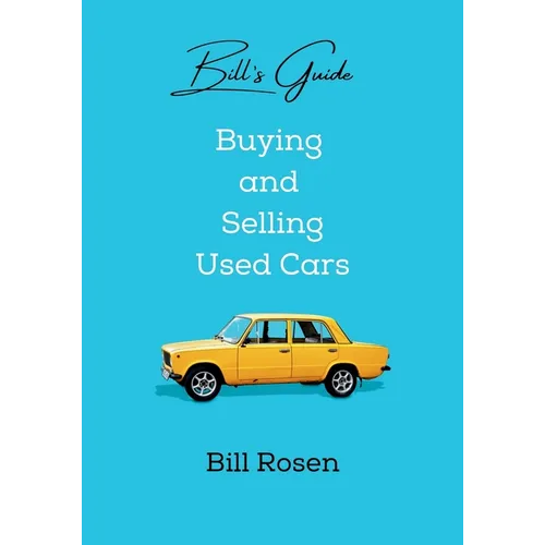 Bill's Guide: Buying and Selling Used Cars - Paperback