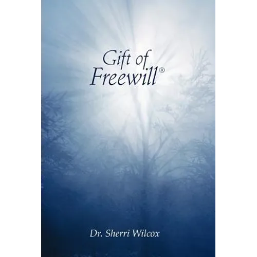 Gift of Freewill - Hardcover
