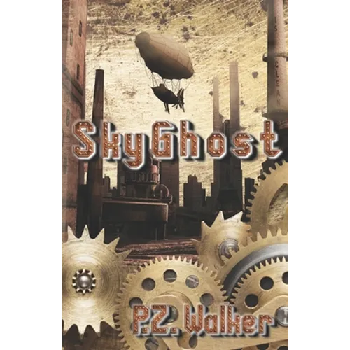 SkyGhost: A Naturist Steampunk Novel - Paperback