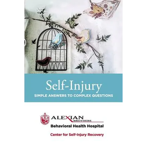 Self Injury: Simple Answers to Complex Questions - Paperback