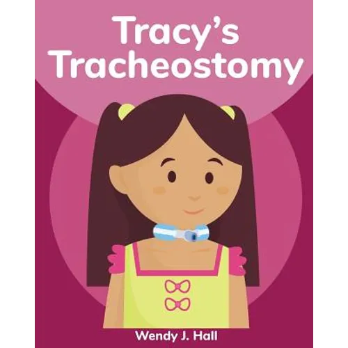 Tracy's Tracheostomy - Paperback
