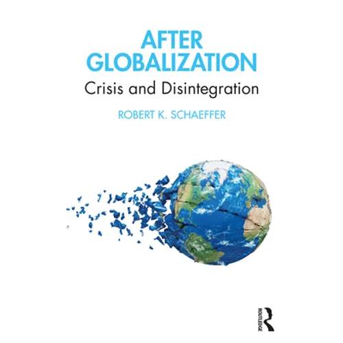 After Globalization: Crisis and Disintegration - Paperback