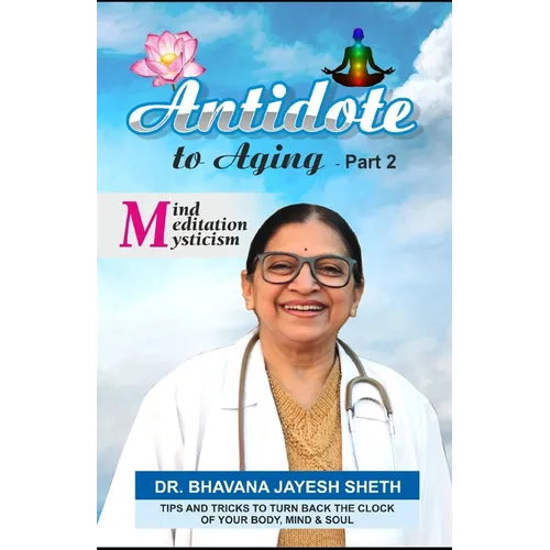 Antidote To Aging (Part-2): Mind, Meditation And Mysticism - Paperback