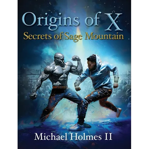 Origins of X: Secrets of Sage Mountain - Hardcover
