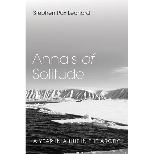Annals of Solitude: A Year in a Hut in the Arctic - Paperback