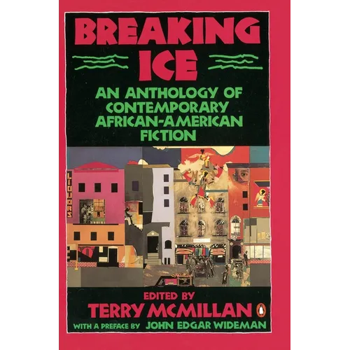 Breaking Ice: An Anthology of Contemporary African-American Fiction - Paperback