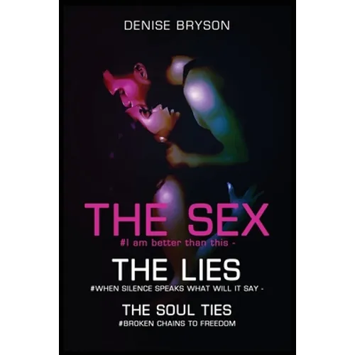 The Sex The Lies The Soul Ties - Paperback