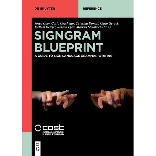 Signgram Blueprint: A Guide to Sign Language Grammar Writing - Paperback