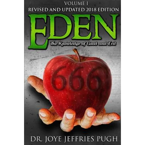 Eden: The Knowledge Of Good and Evil 666 Volume 1 - Paperback