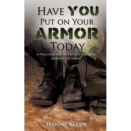 Have You Put on Your Armor Today - Paperback
