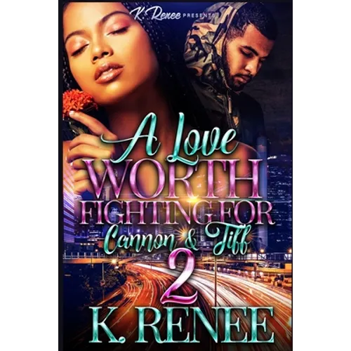 A Love Worth Fighting For: Cannon & Tiff 2 - Paperback