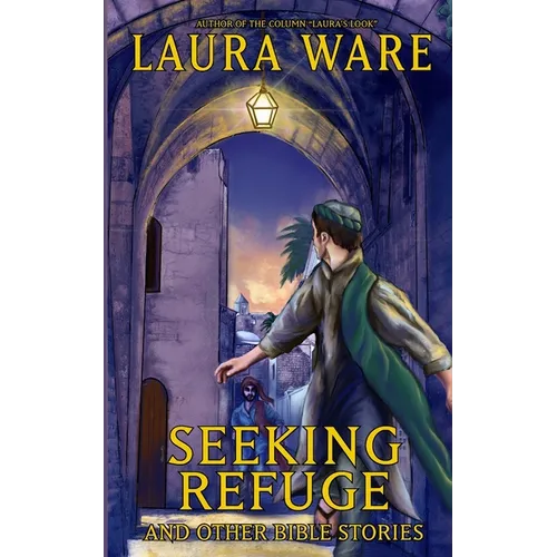 Seeking Refuge and Other Bible Stories - Paperback