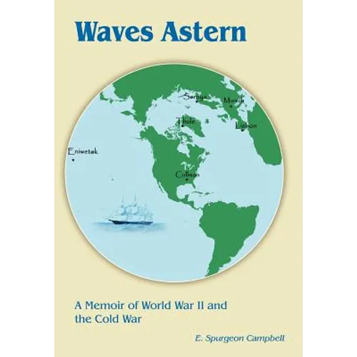 Waves Astern: A Memoir of World War II and the Cold War - Hardcover