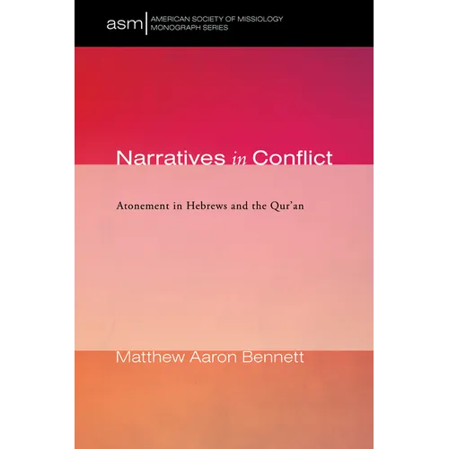 Narratives in Conflict: Atonement in Hebrews and the Qur'an - Paperback