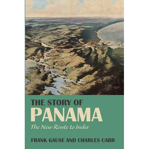 The Story of Panama: The New Route to India - Paperback