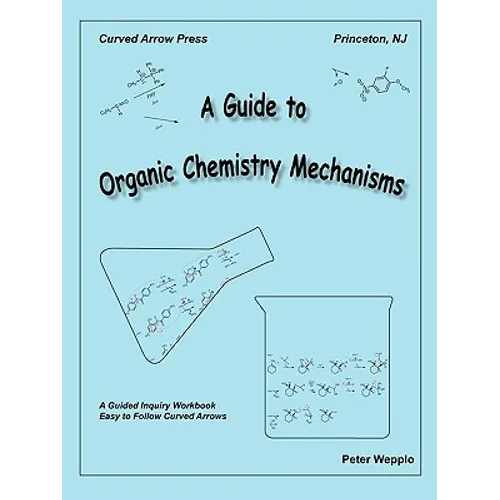A Guide to Organic Chemistry Mechanisms - Paperback