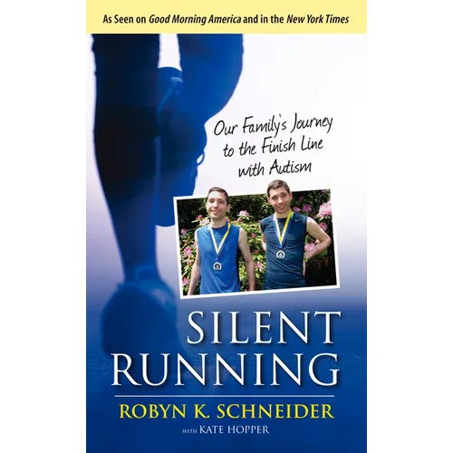 Silent Running: Our Family's Journey to the Finish Line with Autism - Hardcover