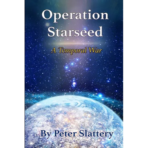 Operation Starseed: A Temporal War - Paperback