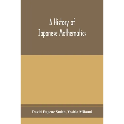 A history of Japanese mathematics - Paperback