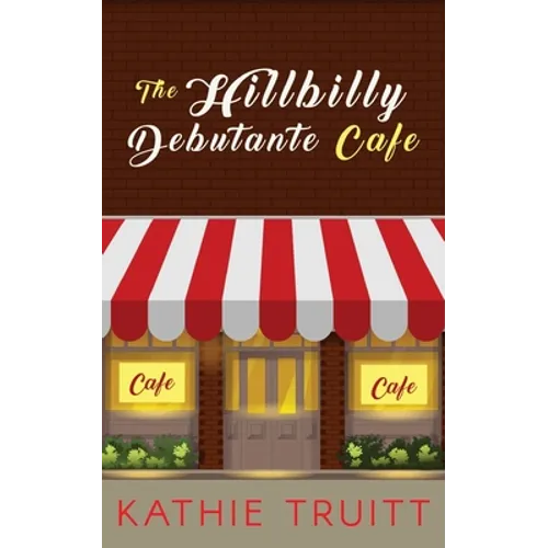 The Hillbilly Debutante Cafe - Paperback