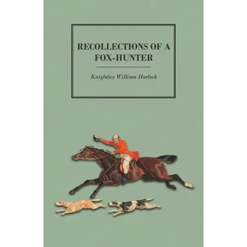 Recollections of a Fox-Hunter - Paperback