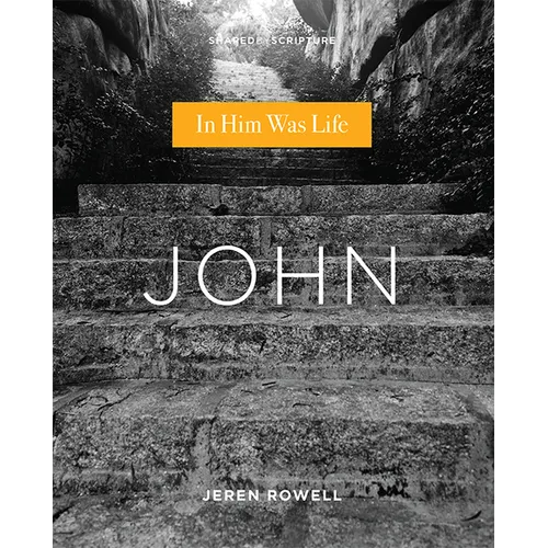 John: In Him Was Life - Paperback