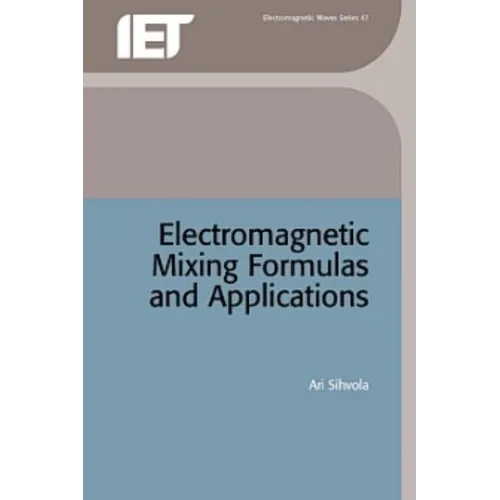 Electromagnetic Mixing Formulas and Applications - Hardcover