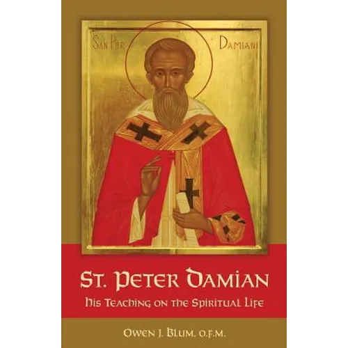 St. Peter Damian: His Teaching on the Spiritual Life - Paperback