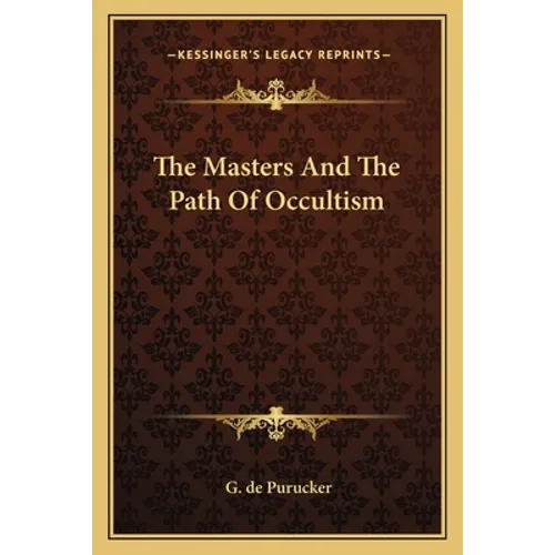 The Masters and the Path of Occultism - Paperback