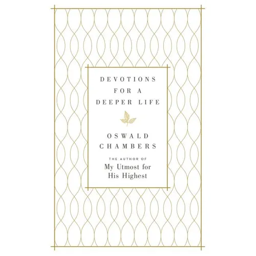 Devotions for a Deeper Life: A Daily Devotional - Hardcover