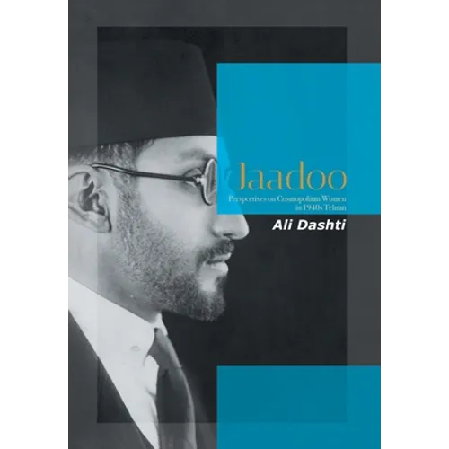 Jaadoo: Perspectives on Cosmopolitan Women in 1940S Tehran - Hardcover