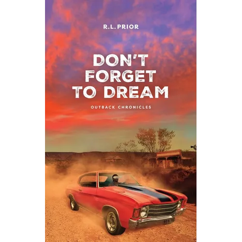 Don't Forget to Dream: Outback Chronicles - Paperback