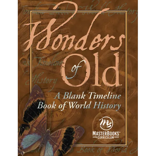 Wonders of Old: A Blank Timeline Book of World History - Paperback