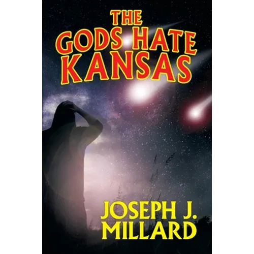 The Gods Hate Kansas - Paperback